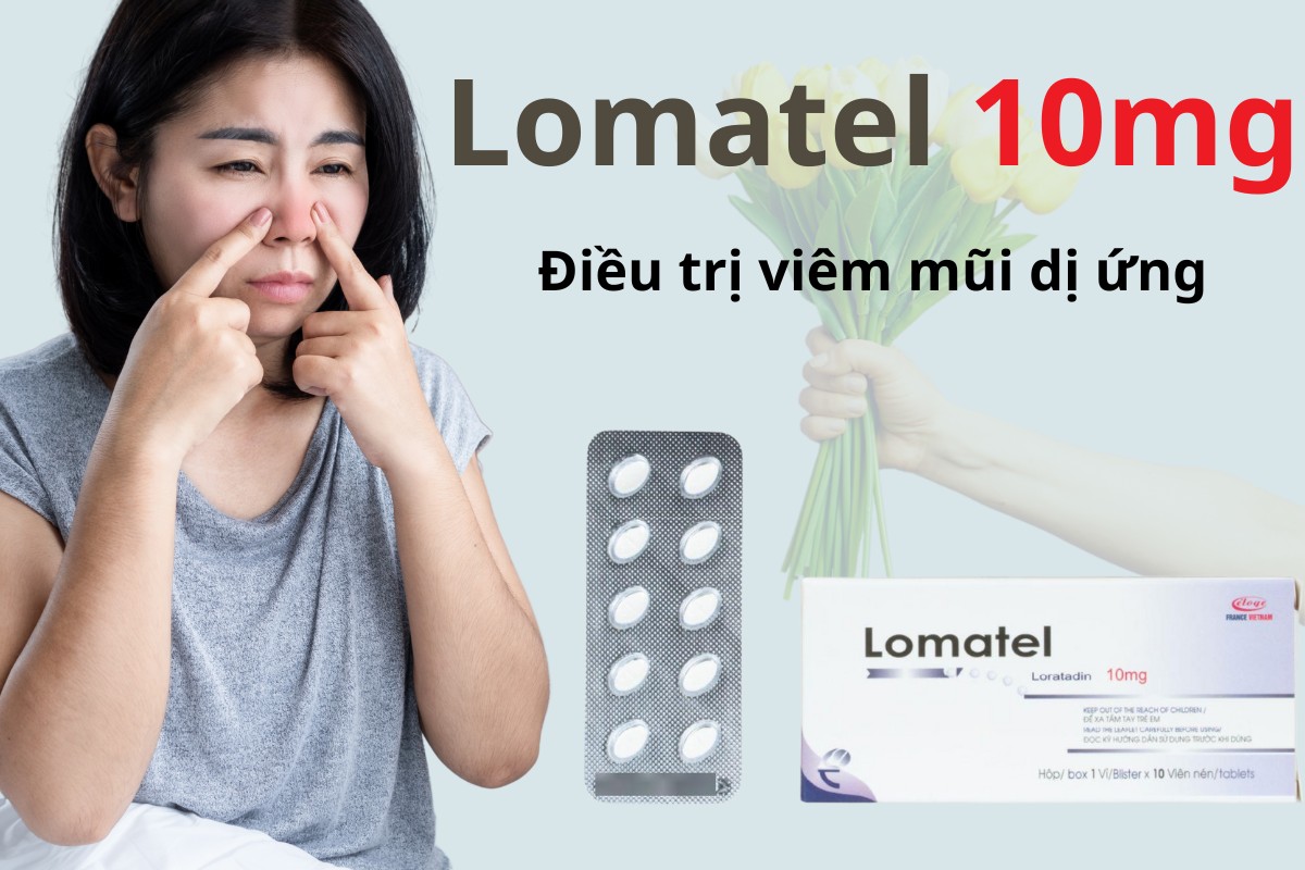 Lomatel 10mg điều trị viêm mũi dị ứng