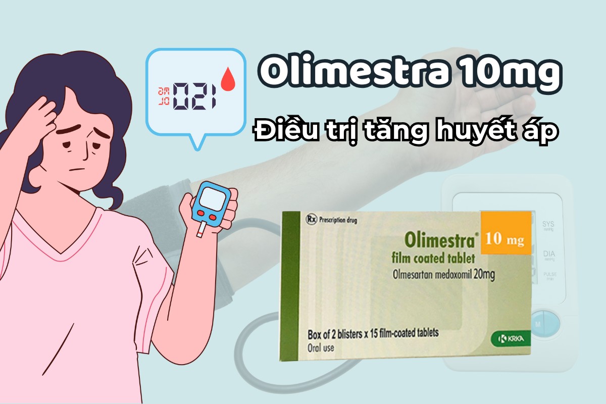 Olimestra 10mg 9 Olimestra 10mg điều trị tăng huyết áp