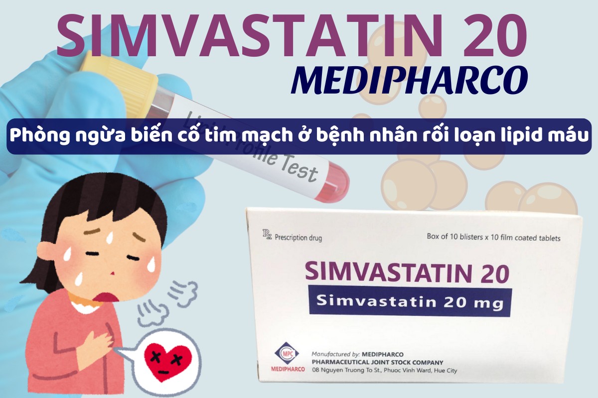 Simvastatin 20 Medipharco phòng ngừa biến cố tim mạch ở bệnh nhân rối loạn lipid máu