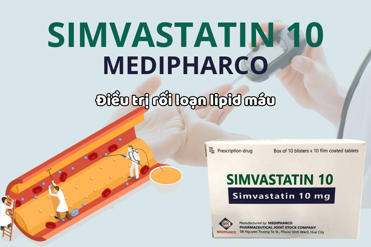 Simvastatin 10 Medipharco 7 Simvastatin 10 Medipharco điều trị rối loạn lipid máu