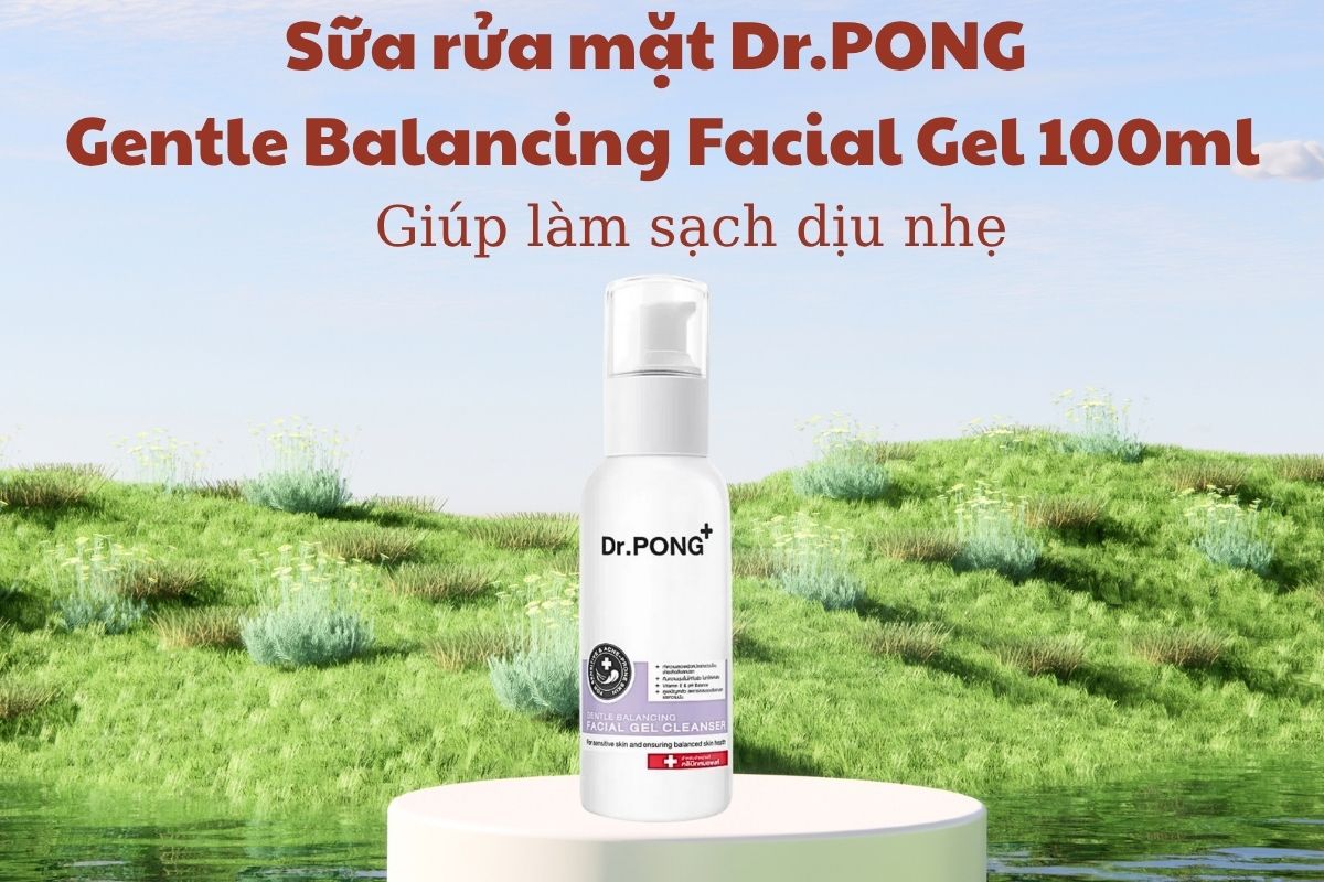 Sữa rửa mặt Dr.PONG Gentle Balancing Facial Gel 100ml 5 Sữa rửa mặt Dr.PONG Gentle Balancing Facial Gel 100ml