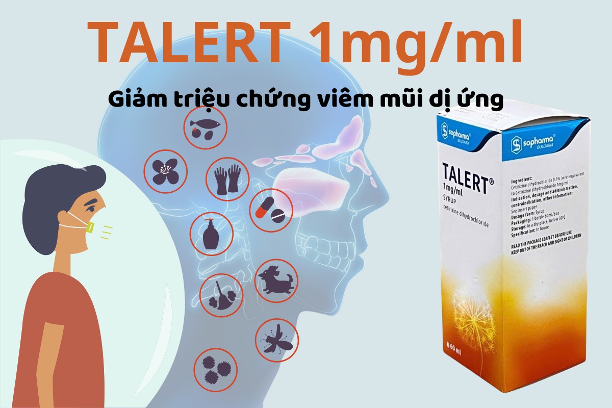 Talert 1mg/ml 13 Talert 1mg/ml giảm triệu chứng viêm mũi dị ứng