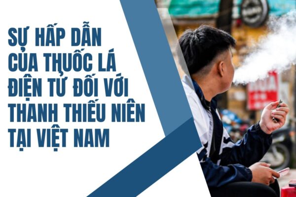 Thực trạng sử dụng thuốc lá điện tử ở thanh thiếu niên