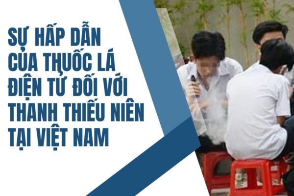 Thực trạng sử dụng thuốc lá điện tử ở thanh thiếu niên