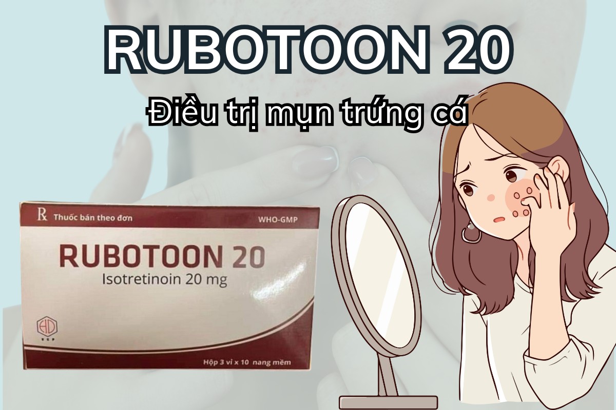 Rubotoon 20 8 Rubotoon 20 điều trị mụn trứng cá