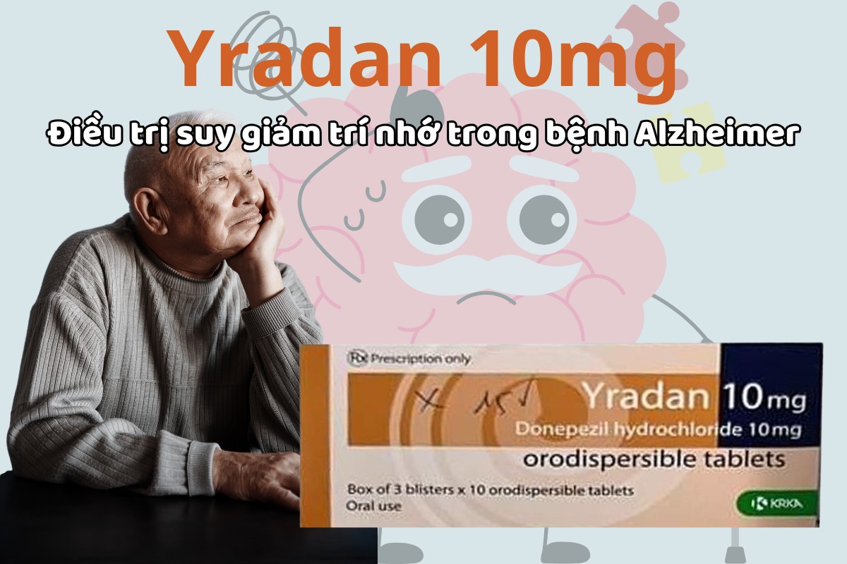 Yradan 10mg 5 Yradan 10mg điều trị suy giảm trí nhớ trong bệnh Alzheimer
