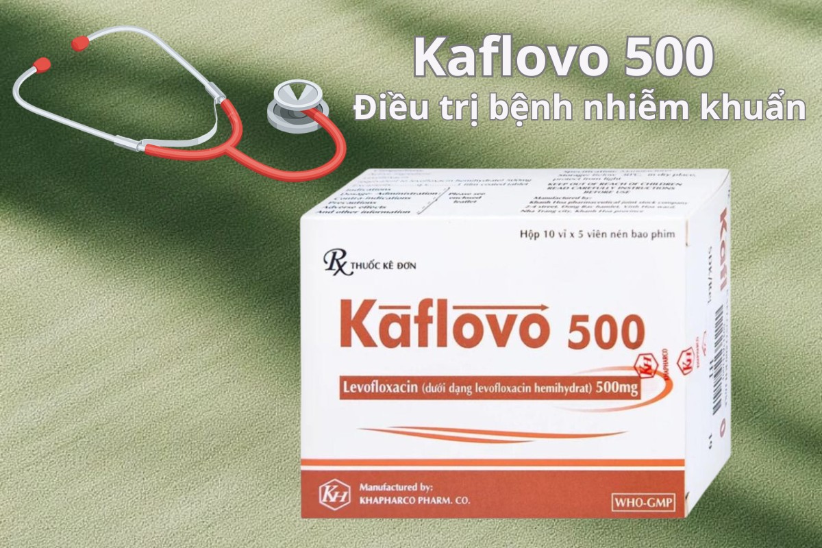 Kaflovo 500mg 11 Kaflovo 500mg điều trị nhiễm khuẩn