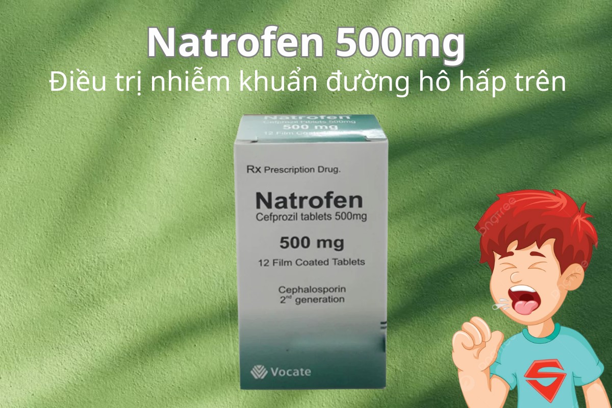 Natrofen 500mg 13 Natrofen 500mg điều trị nhiễm khuẩn đường hô hấp trên