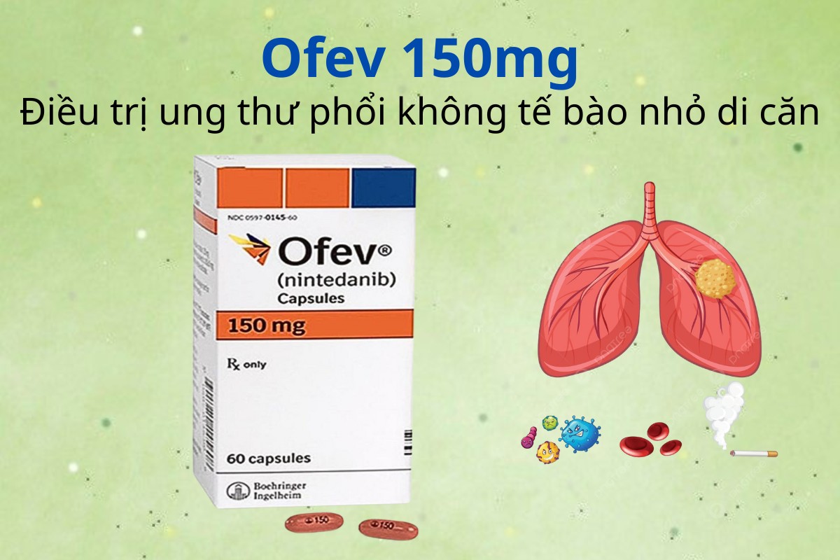 Ofev 150mg 9 Ofev 150mg điều trị ung thư phổi không tế bào nhỏ