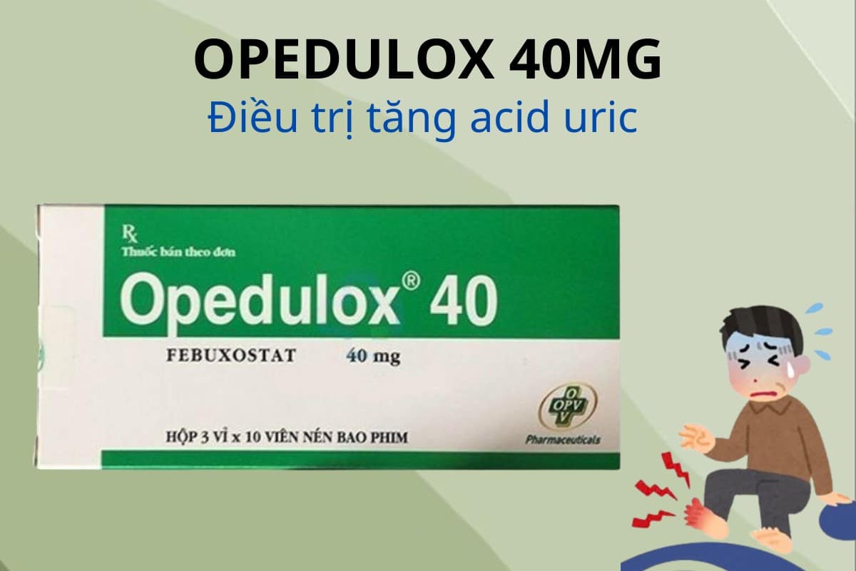 Opedulox 40 điều trị tăng acid uric