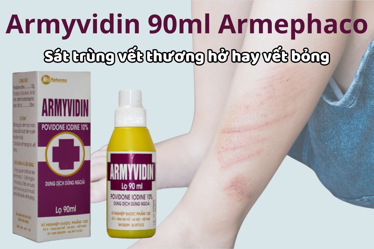 Armyvidin 90ml Armephaco 5 Armyvidin 90ml Armephaco sát dùng vết thương hở hay vết bỏng