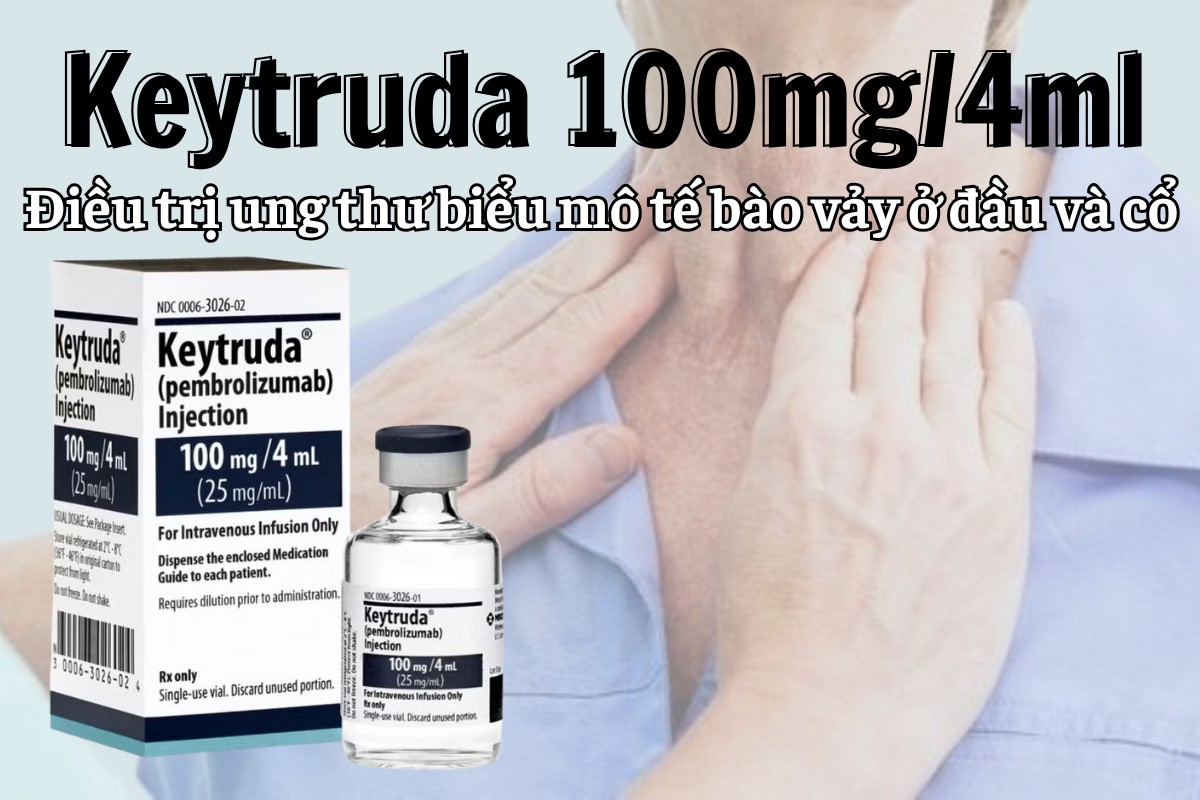 Keytruda 100mg/4ml 9 Keytruda 100mg/4ml điều trị ung thư biểu mô tế bào vảy ở đầu và cổ