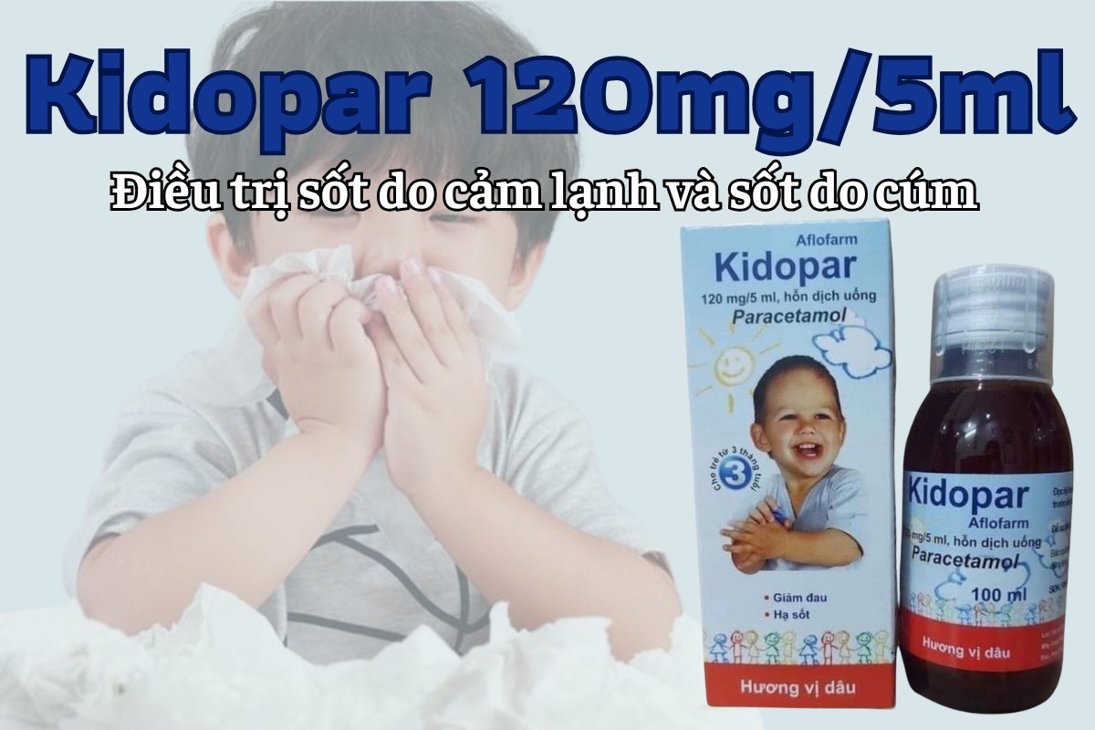 Kidopar 120mg/5ml 7 Kidopar 120mg/5ml điều trị các triệu chứng sốt do cảm lạnh và sốt do cúm