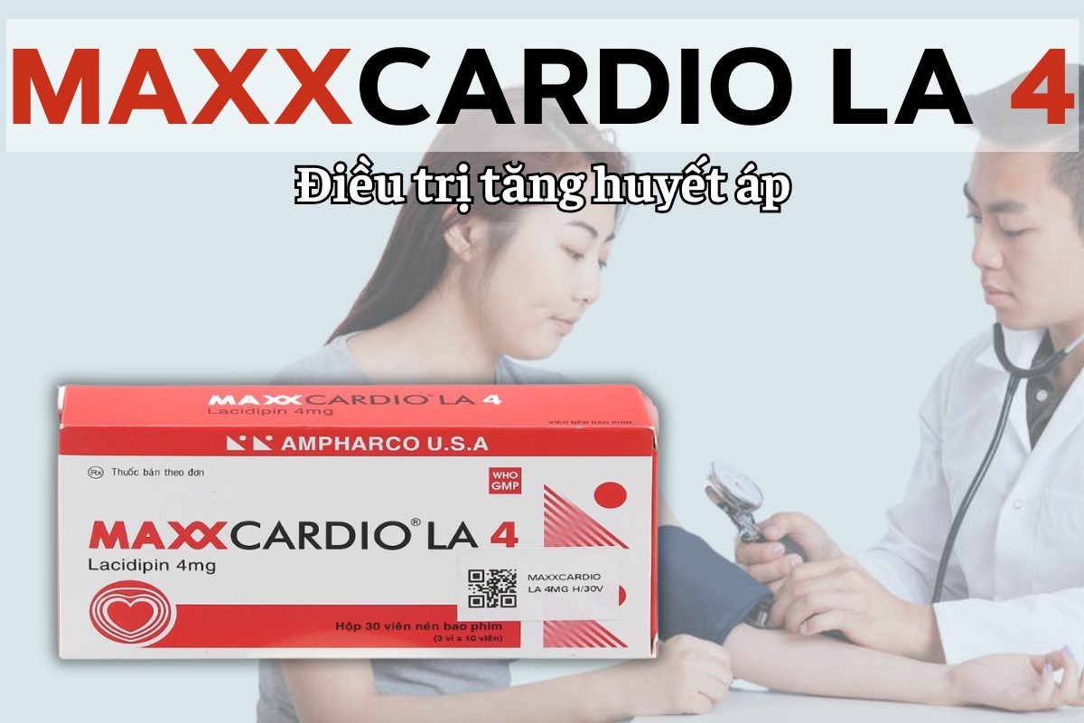 Maxxcardio LA 4 9 Maxxcardio LA 4 điều trị tăng huyết áp