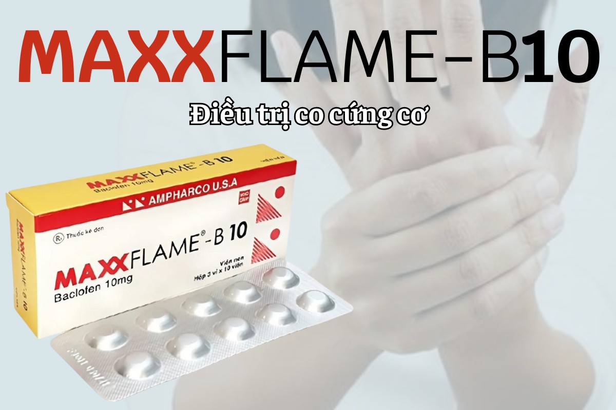 Maxxflame-B10 5 Maxxflame-B10 điều trị co cứng cơ tự chủ do rối loạn đa xơ cứng và tổn thương cột sống