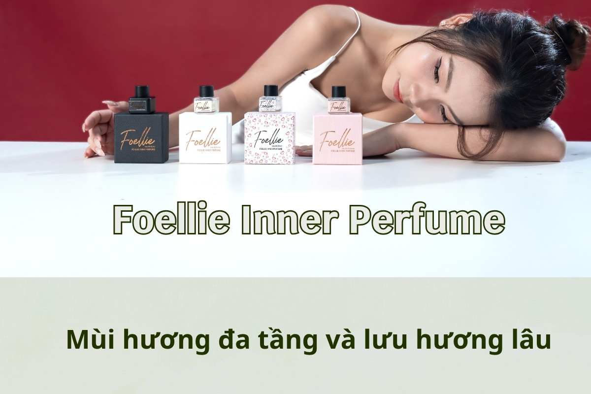 Review Top 6+ nước hoa vùng kín cho cô nàng tự tin, quyến rũ 8 Foellie Inner Perfume - Mùi hương đa tầng và lưu hương lâu