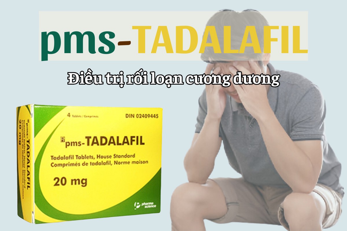 pms-Tadalafil 6 pms-Tadalafil điều trị rối loạn cương dương ở nam giới trưởng thành