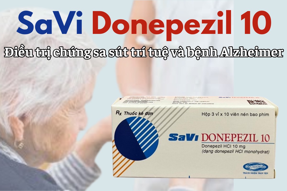 SaVi Donepezil 10 16 SaVi Donepezil 10 điều trị chứng sa sút trí tuệ và bệnh Alzheimer