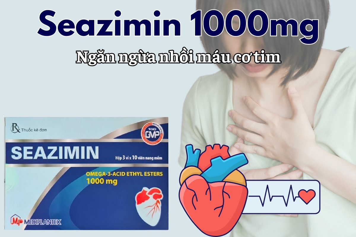 Seazimin 1000mg 6 Seazimin 1000mg ngăn ngừa nhồi máu cơ tim