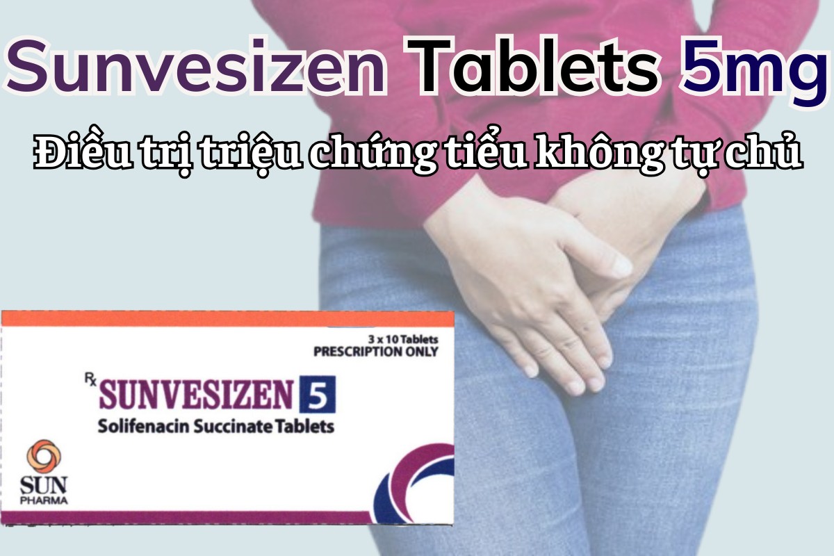 Sunvesizen Tablets 5 mg 5 Sunvesizen Tablets 5 mg điều trị triệu chứng tiểu không tự chủ