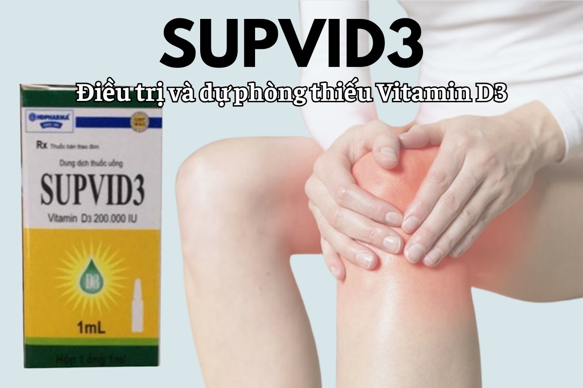 Supvid3 7 Supvid3 điều trị và dự phòng thiếu vitamin D3