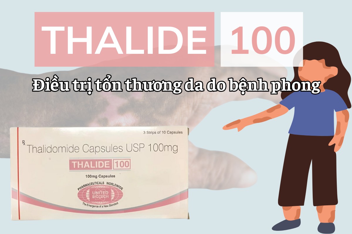 Thalide 100 6 Thalide 100 điều trị tổn thương da do bệnh phong
