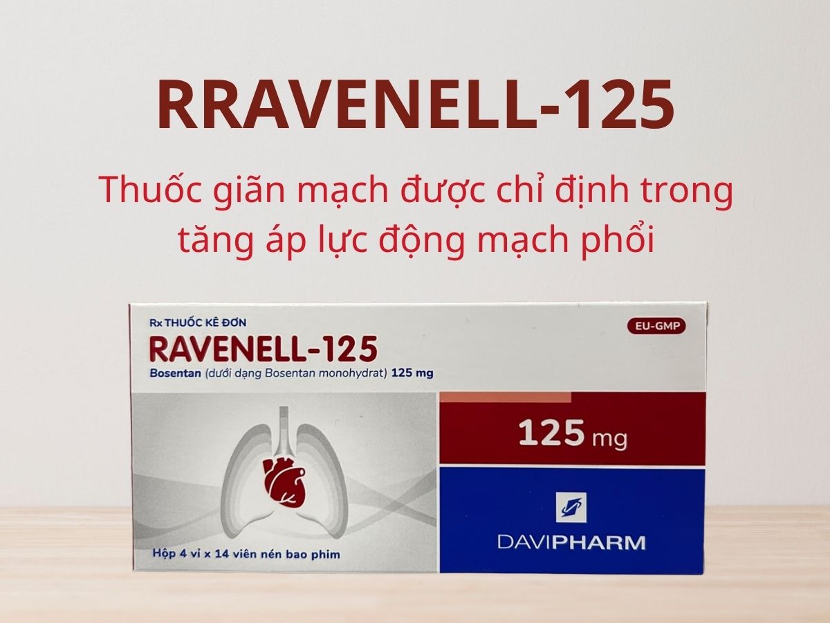 Ravenell 125 20 Ravenell-125 điều trị tăng áp lực động mạch phổi