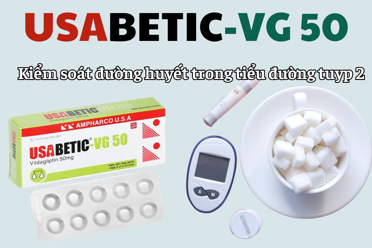 Usabetic VG 50 12 Usabetic VG 50 kiểm soát đường huyết trong đái tháo đương tuyp 2