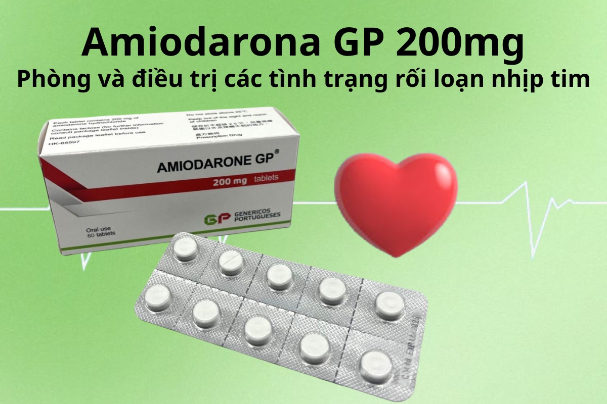 Amiodarona GP 200mg 6 Amiodarona GP 200mg điều trị rối loạn nhịp tim