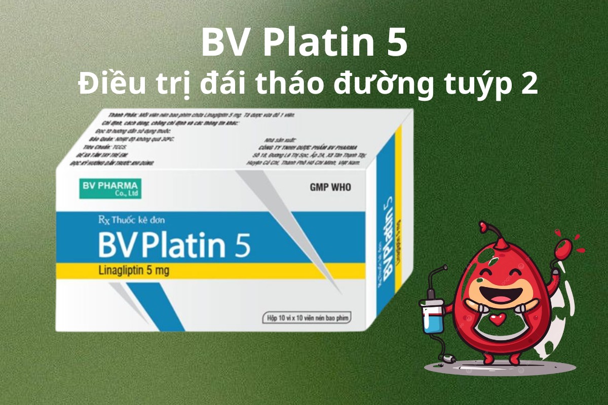 Bv Platin 5 6 Bv Platin 5 điều trị đái tháo đường tuýp 2