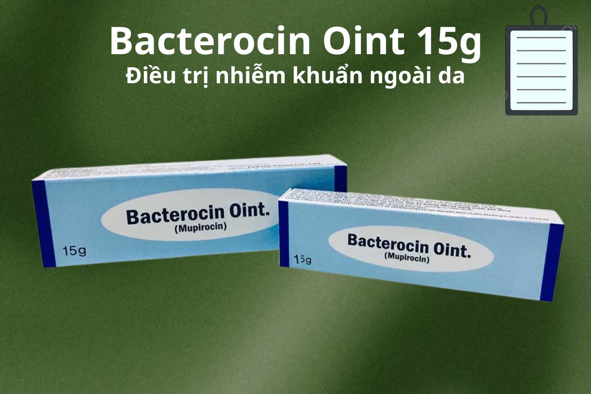 Bacterocin Oint 15g 8 Bacterocin Oint 15g điều trị nhiễm khuẩn ngoài da