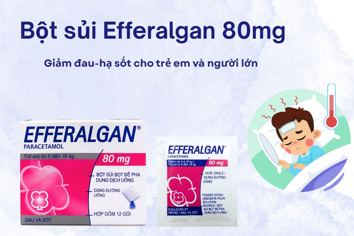 Bột sủi Efferalgan 80mg 13 Bột sủi Efferalgan 80mg