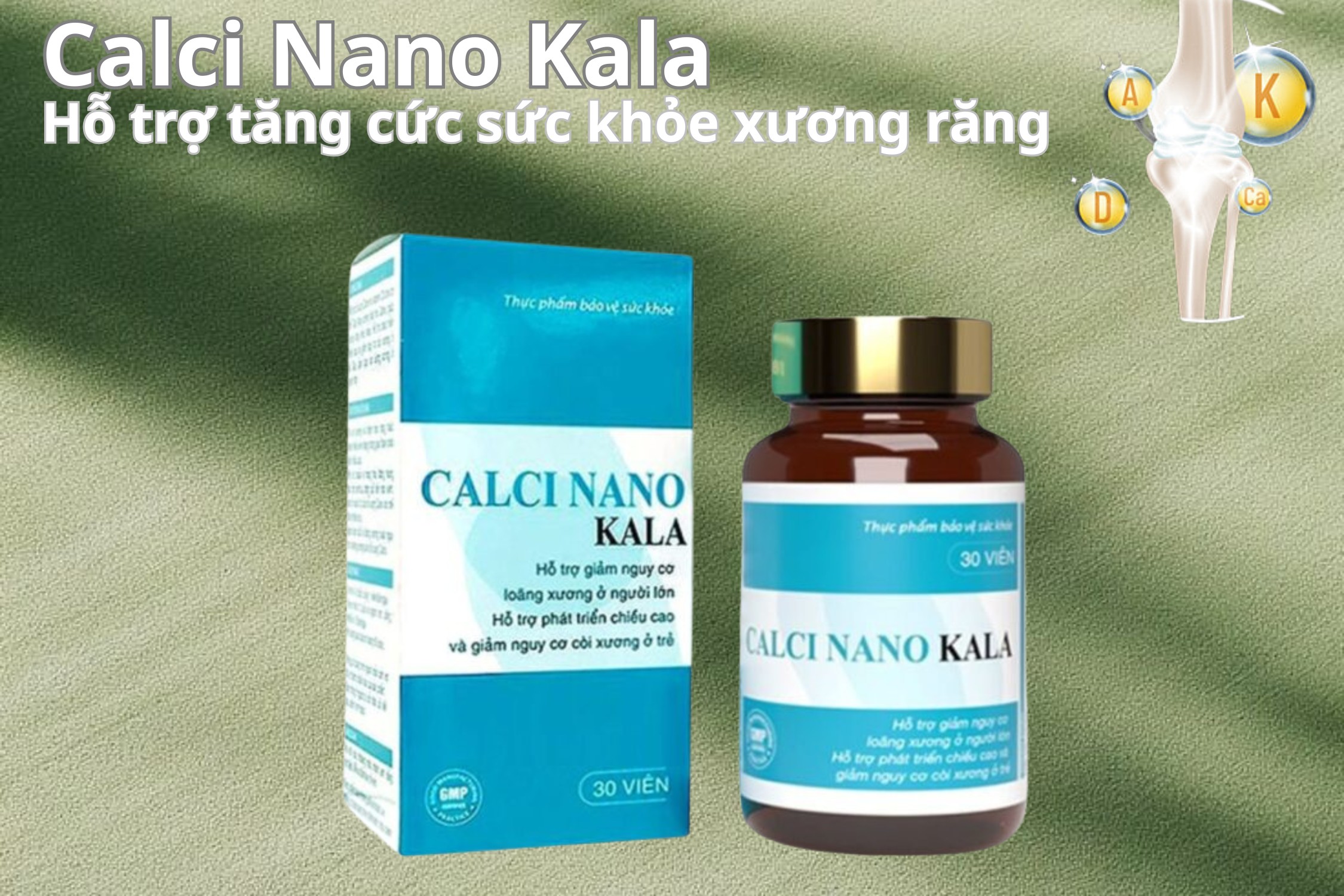 Calci Nano Kala hỗ trợ tăng cường sức khỏe xương răng