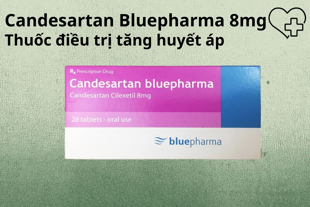 Candesartan BluePharma 8mg điều trị tăng huyết áp
