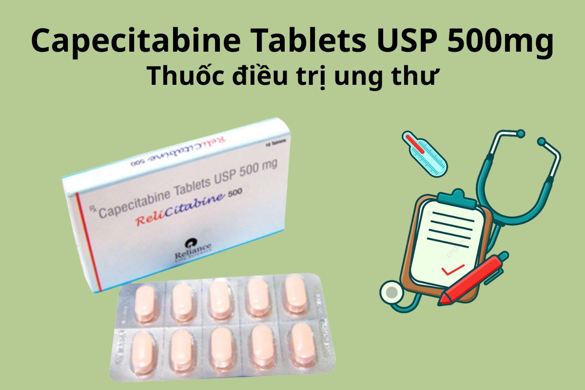 Capecitabine Tablets USP 500mg 9 Capecitabine Tablets USP 500mg điều trị ung thư