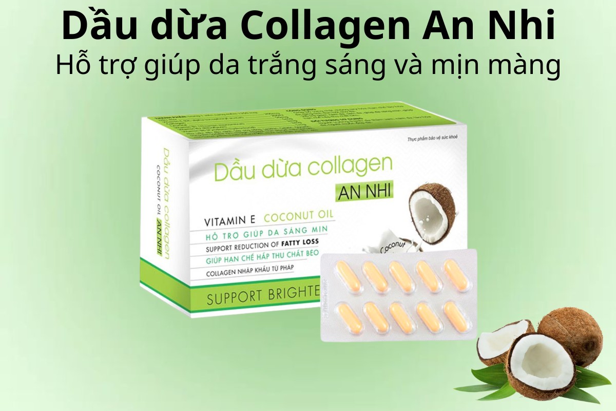 Dầu dừa Collagen An Nhi 7 Dầu dừa Collagen An Nhi hỗ trợ giúp da trắng sáng và mịn màng