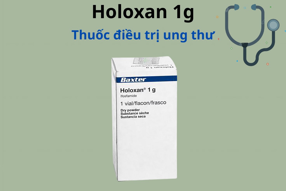 Holoxan 1g 8 Holoxan 1g điều trị ung thư
