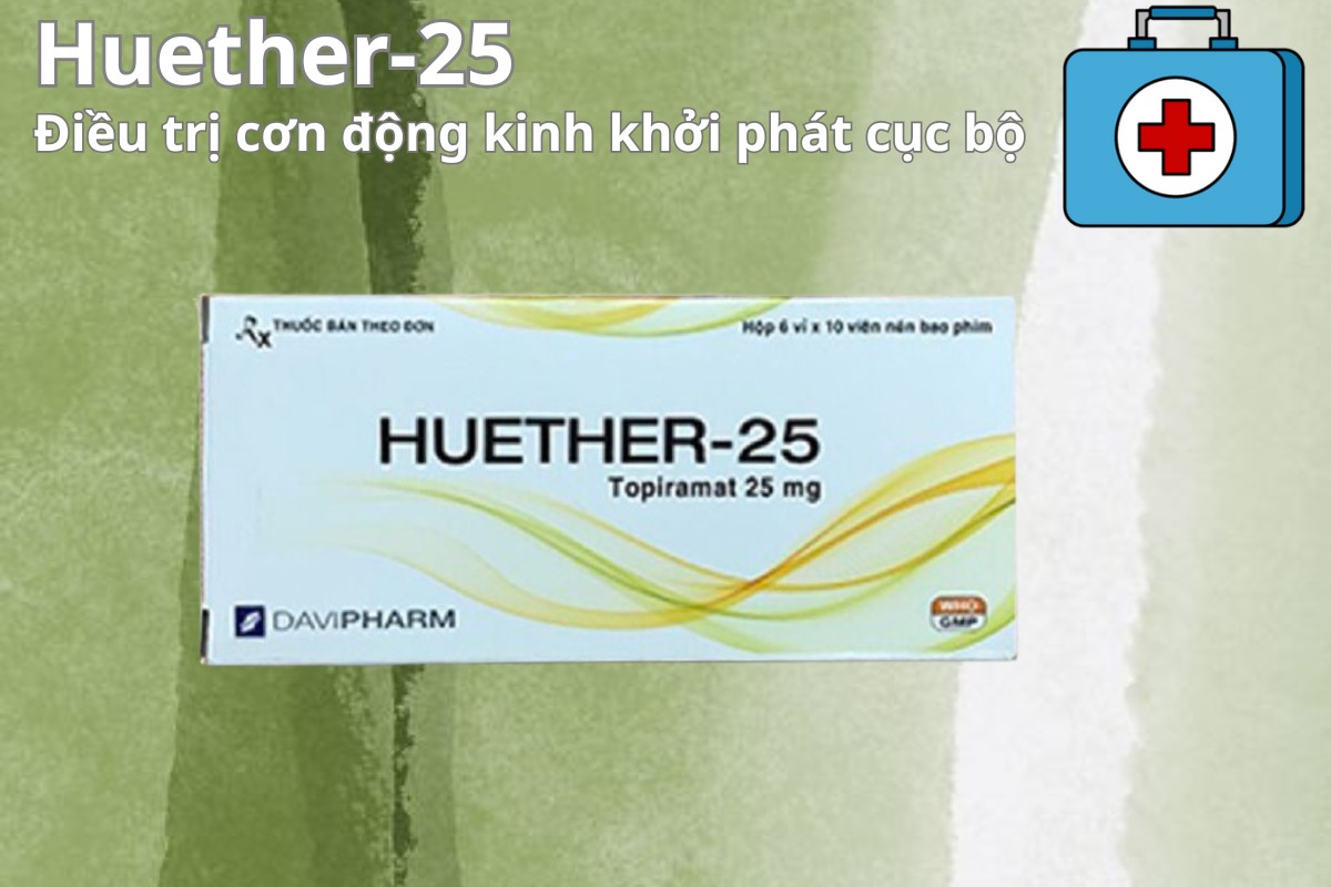 Huether-25 8 Huether-25 điều trị động kinh