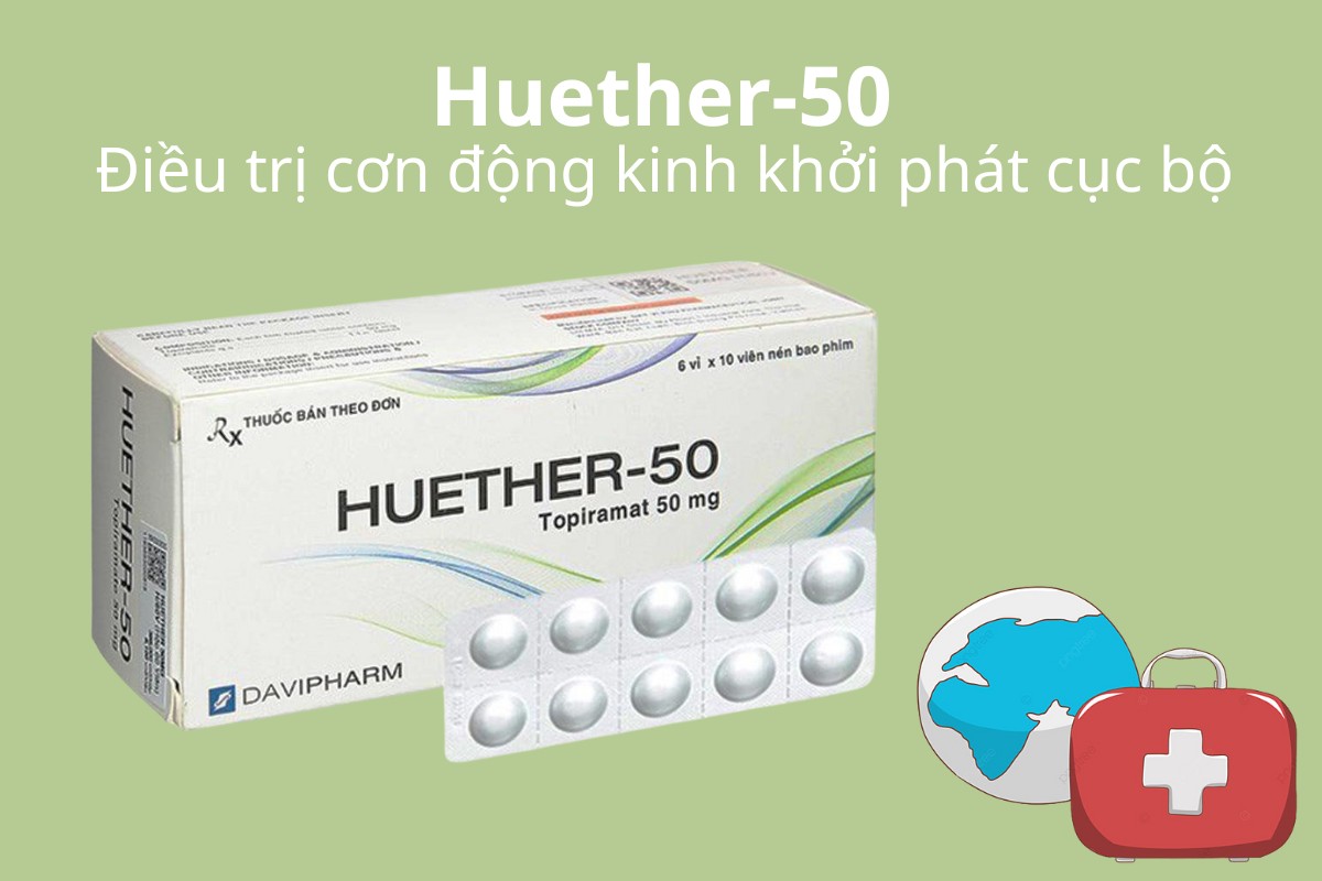 Huether-50 9 Huether-50 điều trị cơn động kinh khởi phát cục bộ