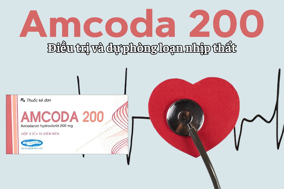 Amcoda 200 điều trị và dự phòng loạn nhịp thất