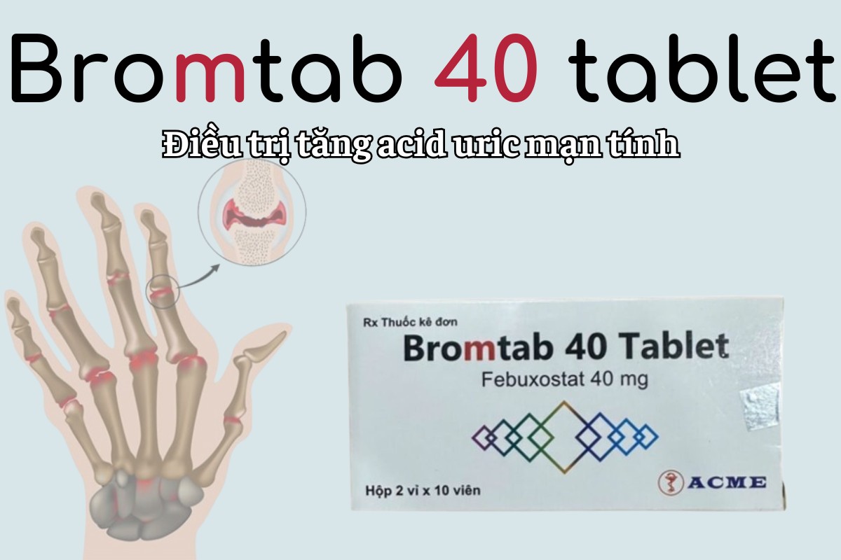 Bromtab 40 tablet 6 Bromtab 40 tablet điều trị tăng acid uric mạn tính