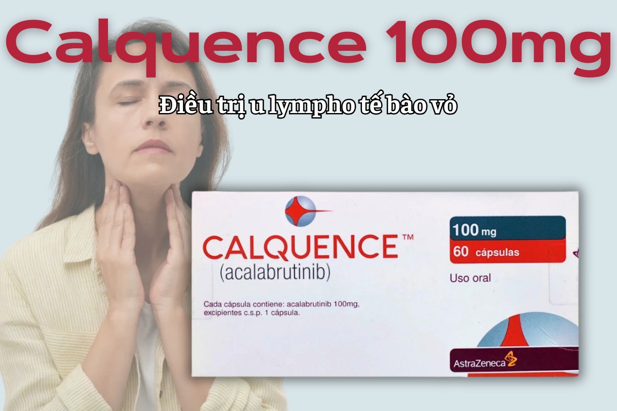 Calquence 100mg điều trị u lympho tế bào vỏ