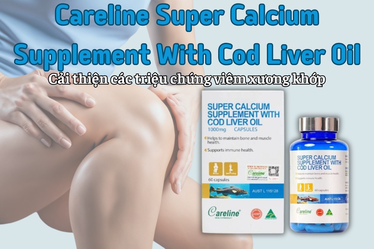Careline Super Calcium Supplement With Cod Liver Oil 11 Careline Super Calcium Supplement With Cod Liver Oil cải thiện triệu chứng của viêm xương khớp