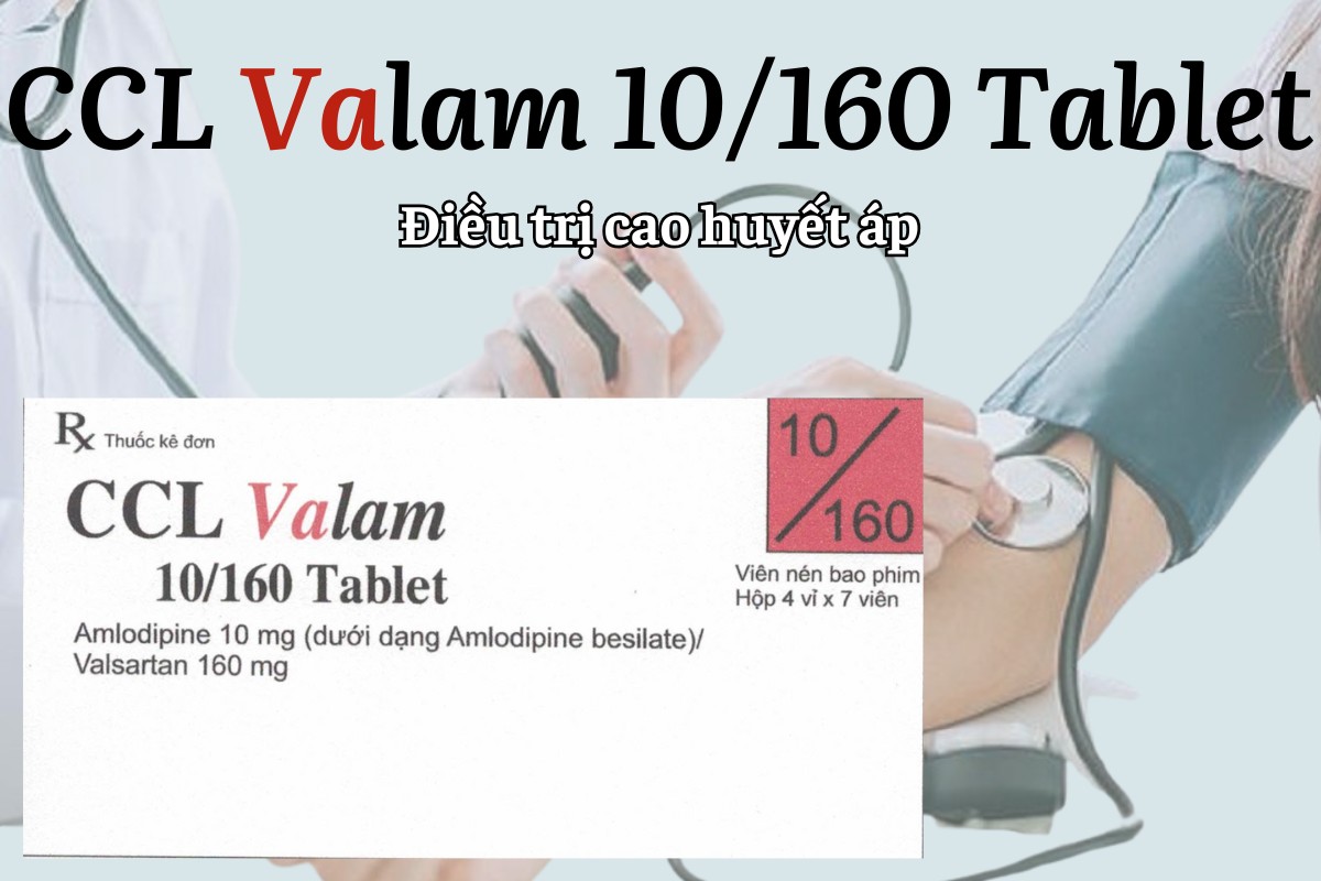 CCL Valam 10/160 Tablet 6 CCL Valam 10/160 Tablet điều trị tăng huyết áp