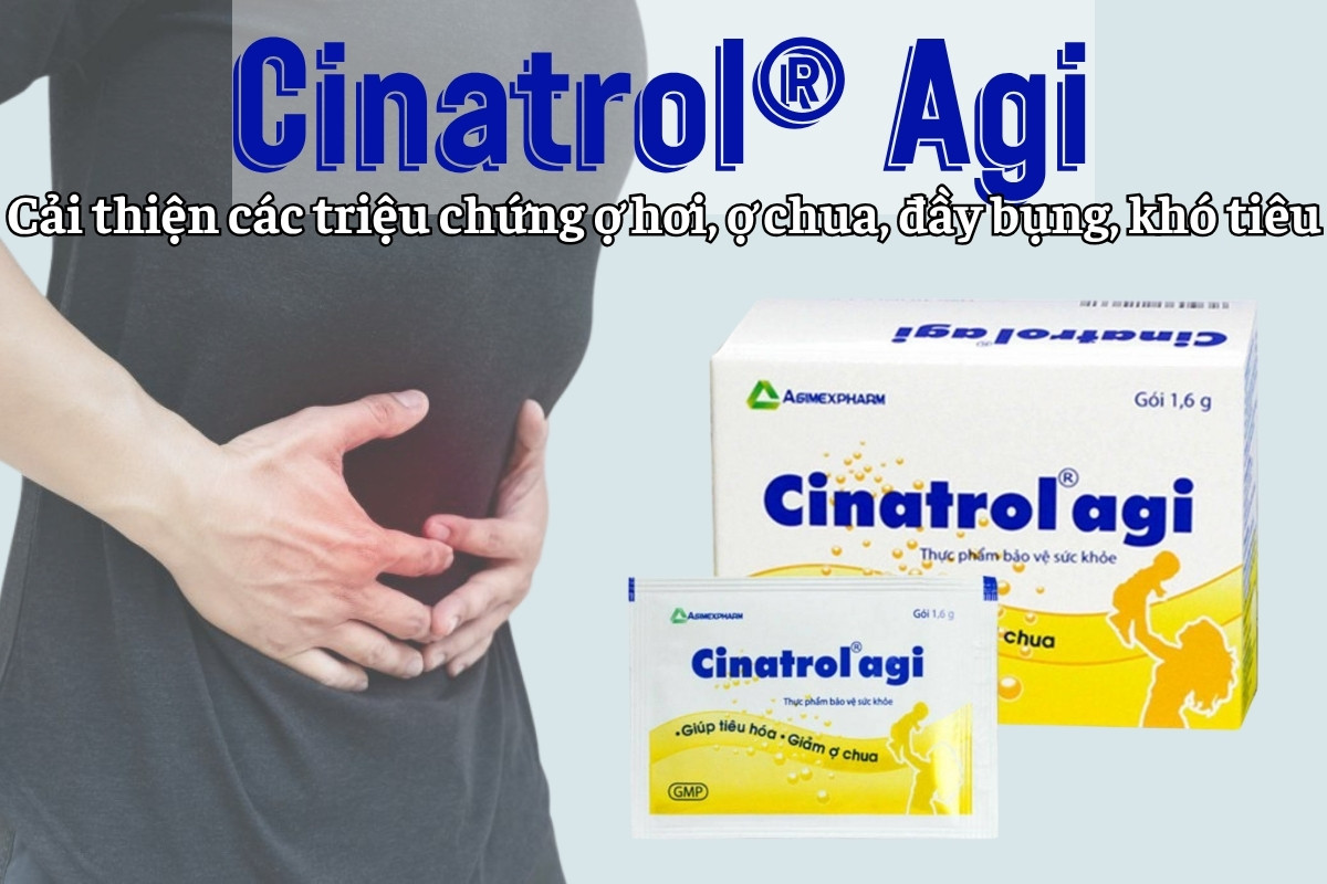 Cinatrol® Agi cải thiện triệu chứng ợ hơi, ợ chua, đầy bụng, khó tiêu
