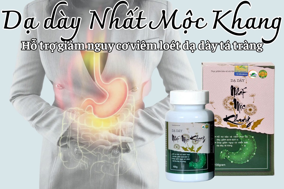 Dạ dày Nhất Mộc Khang hỗ trợ giảm thiểu nguy cơ loét dạ dày tá tràng