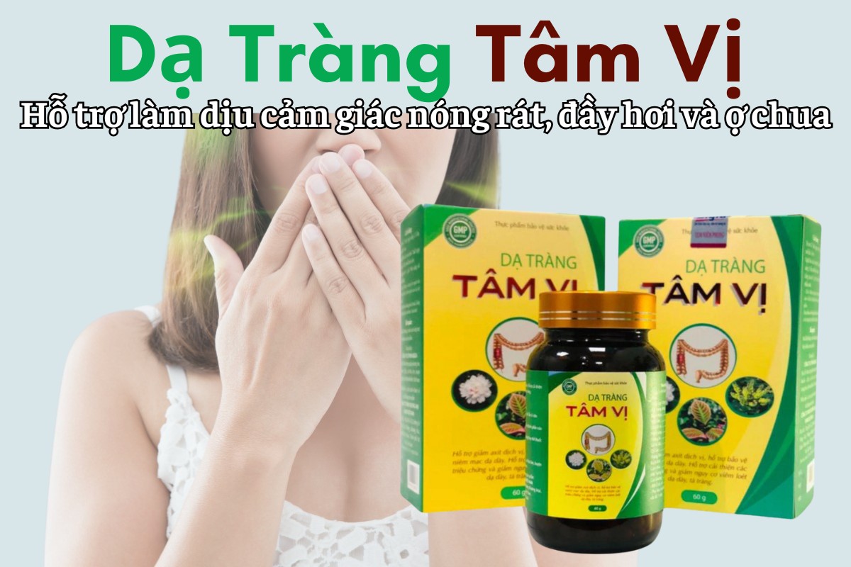 Dạ Tràng Tâm Vị hỗ trợ làm dịu cảm giác nóng rát, đầy hơi và ợ chua