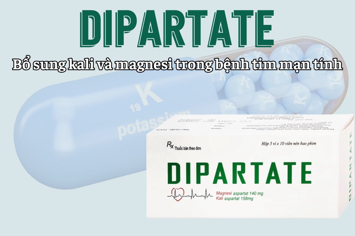 Dipartate 10 Dipartate bổ sung kali và magnesi trong một số bệnh tim mạn tính