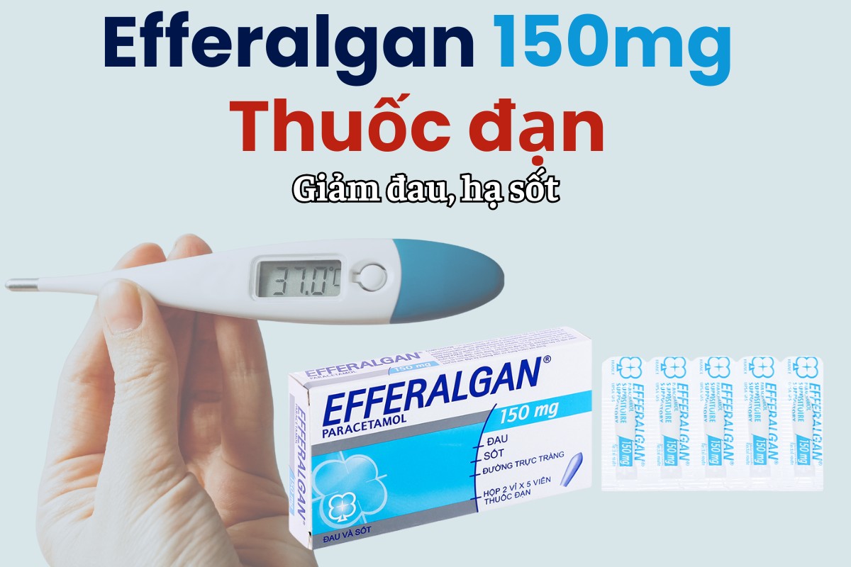 Efferalgan 150mg Thuốc đặt 9 Efferalgan 150mg Thuốc đặt giảm đau hạ sốt