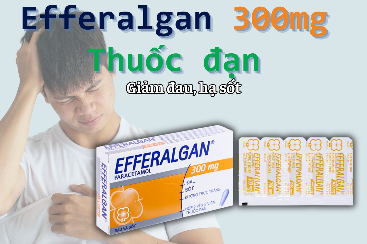Efferalgan 300mg Thuốc đạn 10 Efferalgan 300mg Thuốc đạn giảm đau hạ sốt
